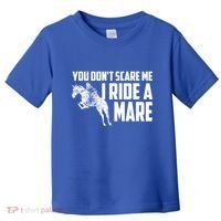 You DonT Scare Me I Ride A Mare Horse Lovers Gift Toddler T-Shirt thumb 0