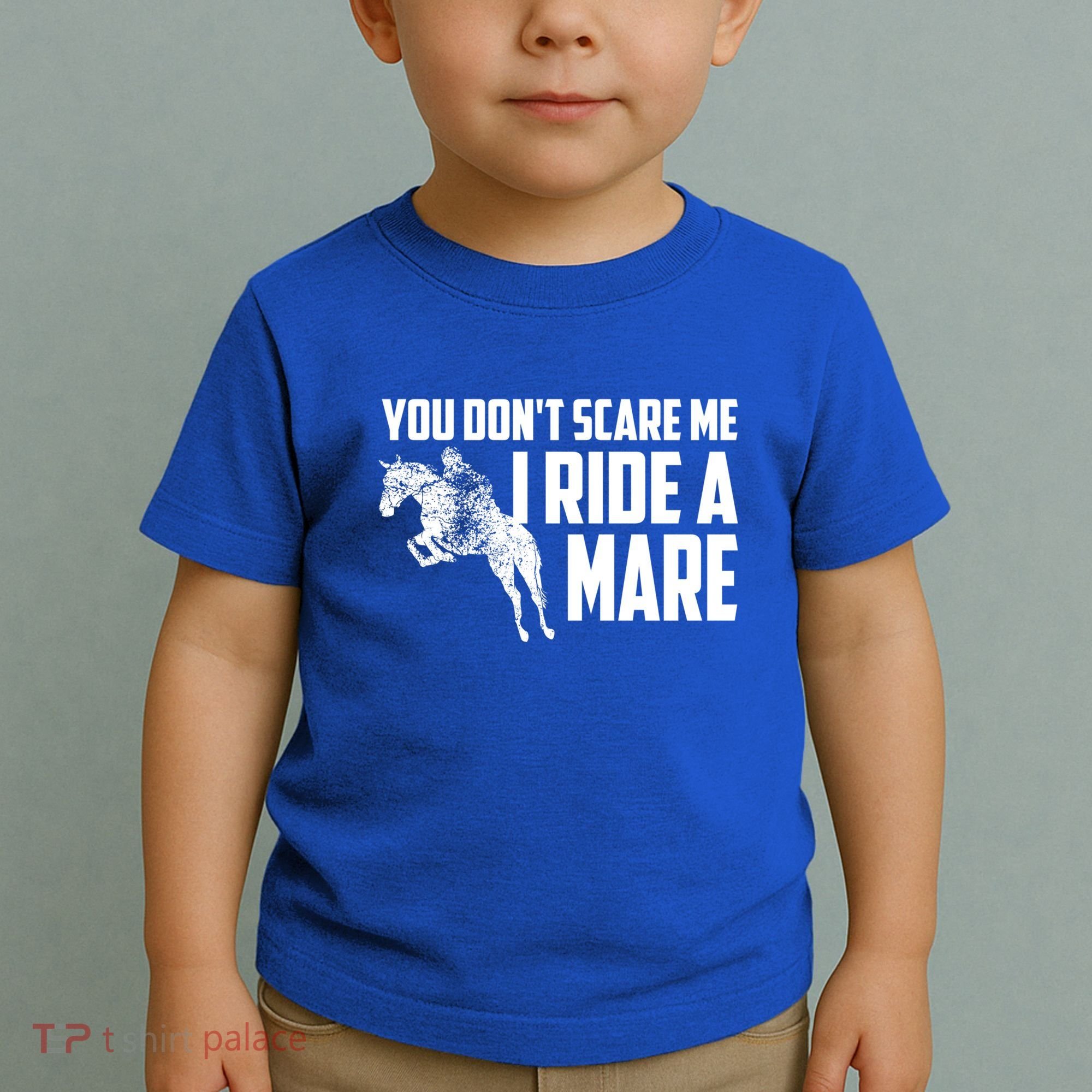 You DonT Scare Me I Ride A Mare Horse Lovers Gift Toddler T-Shirt