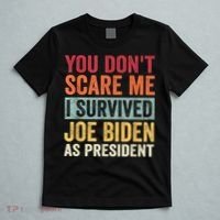 You Dont Scare Me I Survived Joe Biden As President T-Shirt thumb 5