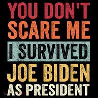 You Dont Scare Me I Survived Joe Biden As President Coffee Mug thumb 5