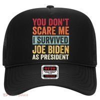You Dont Scare Me I Survived Joe Biden As President Hat thumb 0