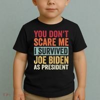 You Dont Scare Me I Survived Joe Biden As President Toddler T-Shirt thumb 2
