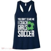 You Dont Scare Me I Coach Girls Soccer Funny Coach Women's Tank Top thumb 0