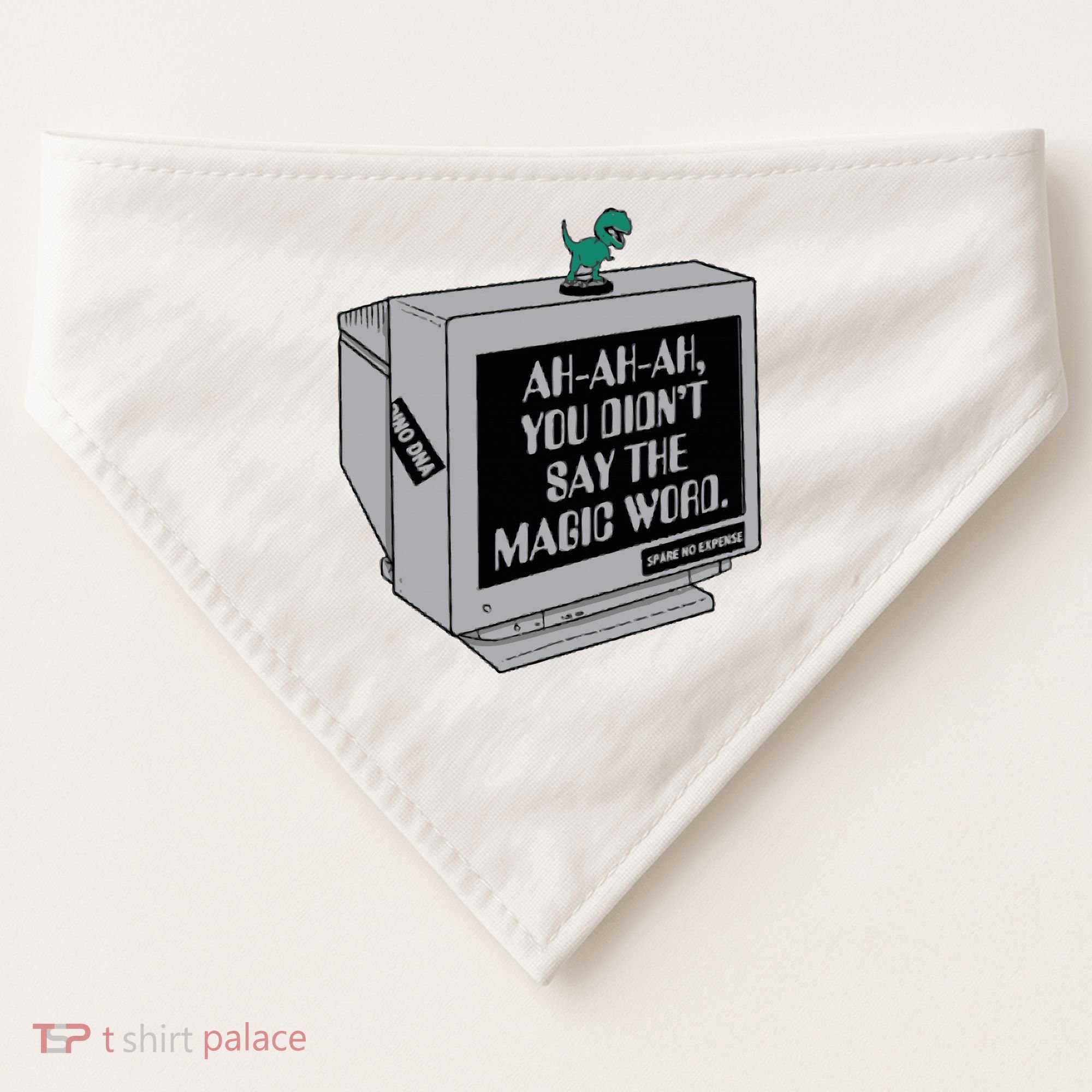 You Didn't Say The Magic Word T Rex USA-Made Doggie Bandana