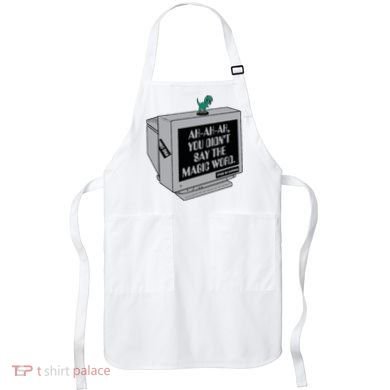 You Didn't Say The Magic Word T Rex Apron