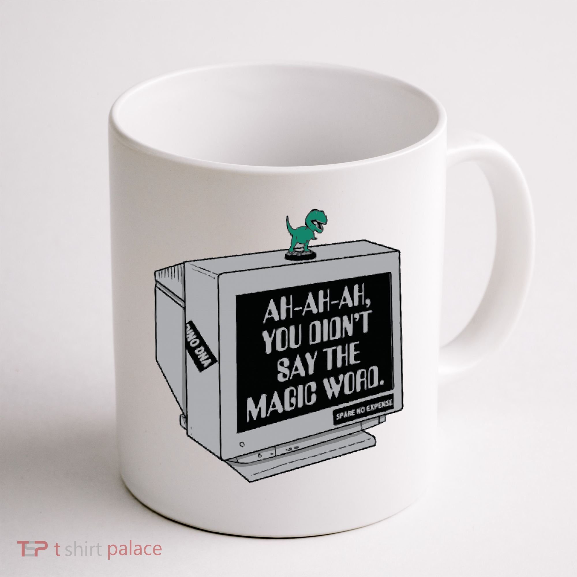 You Didn't Say The Magic Word T Rex Coffee Mug