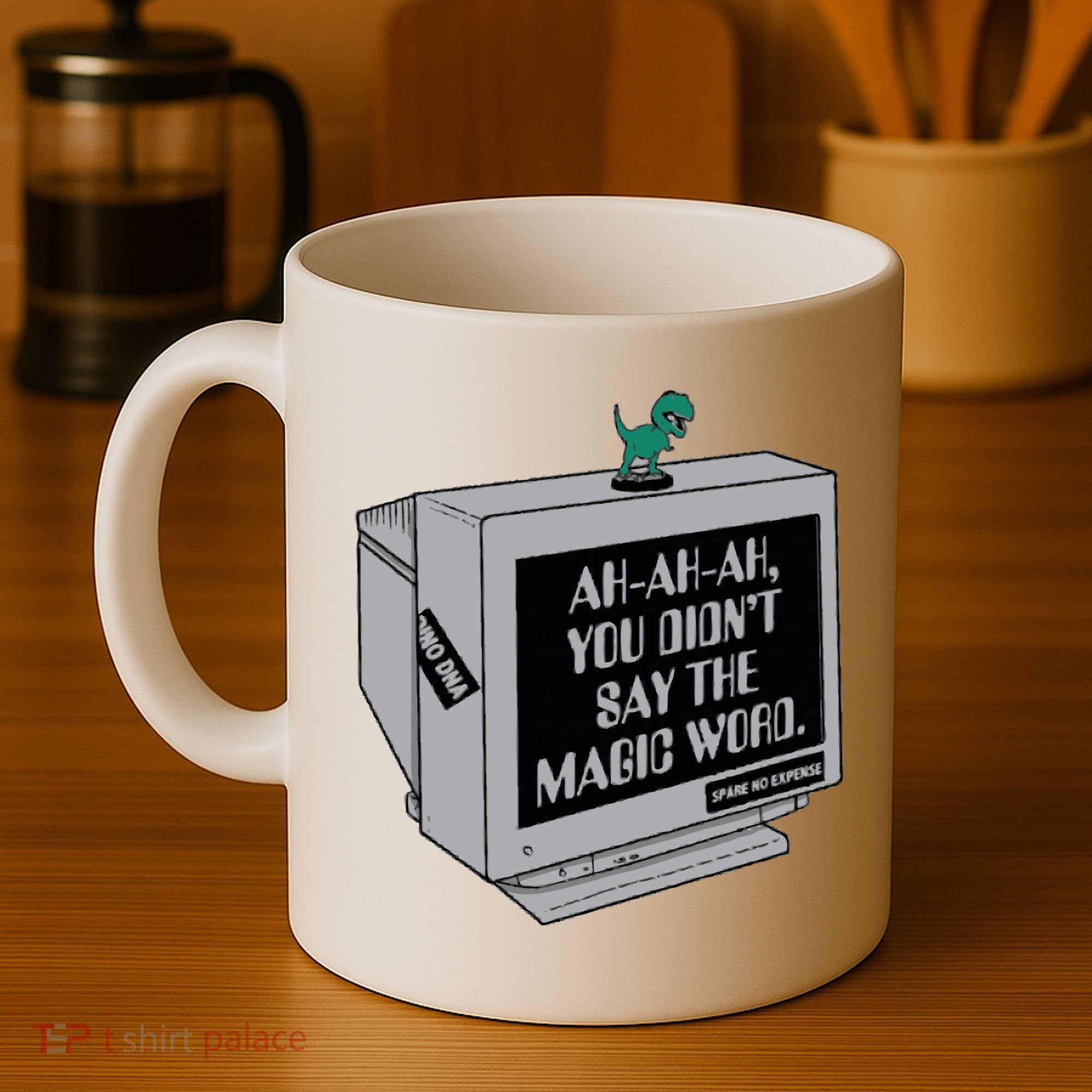 You Didn't Say The Magic Word T Rex Coffee Mug