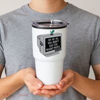 You Didn't Say The Magic Word T Rex Tumbler thumb 2