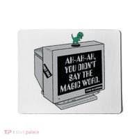 You Didn't Say The Magic Word T Rex Mousepad thumb 0