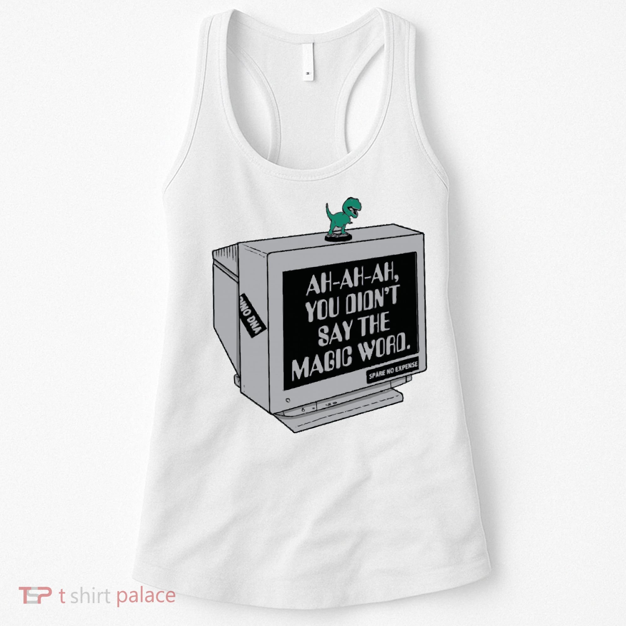 You Didn't Say The Magic Word T Rex Women's Tank Top