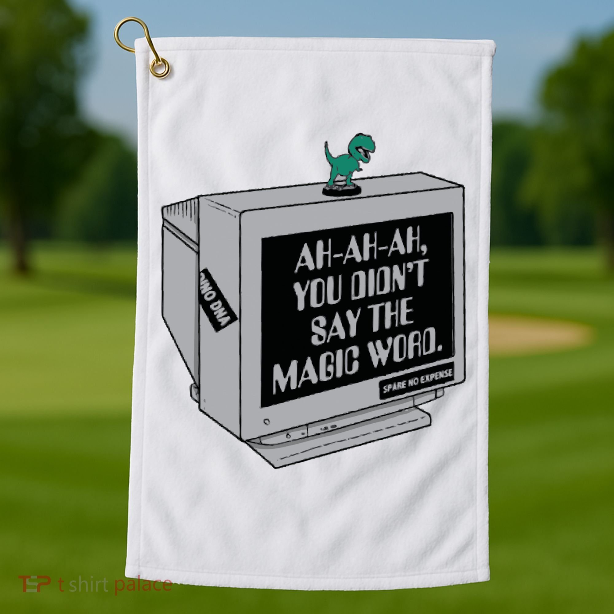 You Didn't Say The Magic Word T Rex Golf Towel