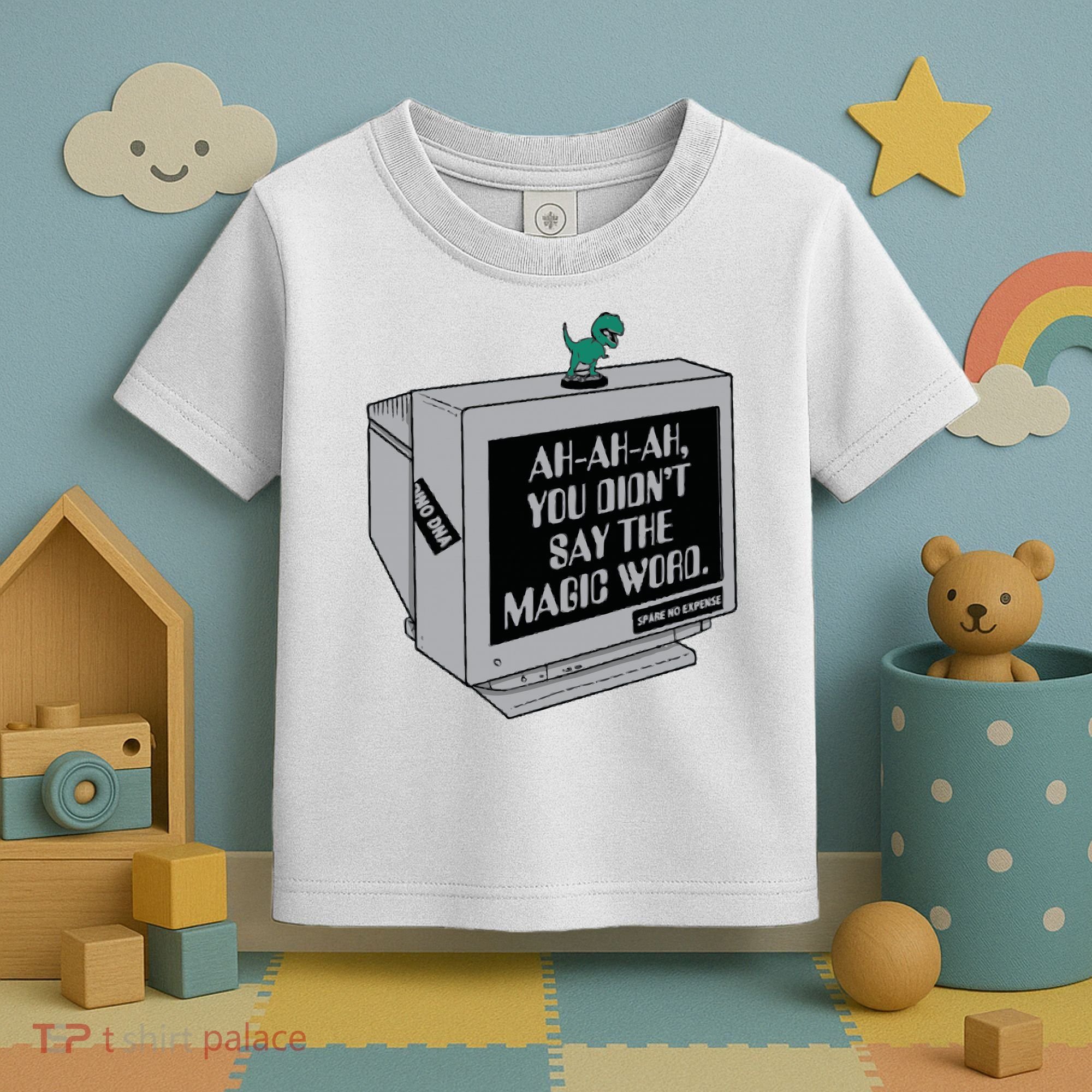 You Didn't Say The Magic Word T Rex Toddler T-Shirt