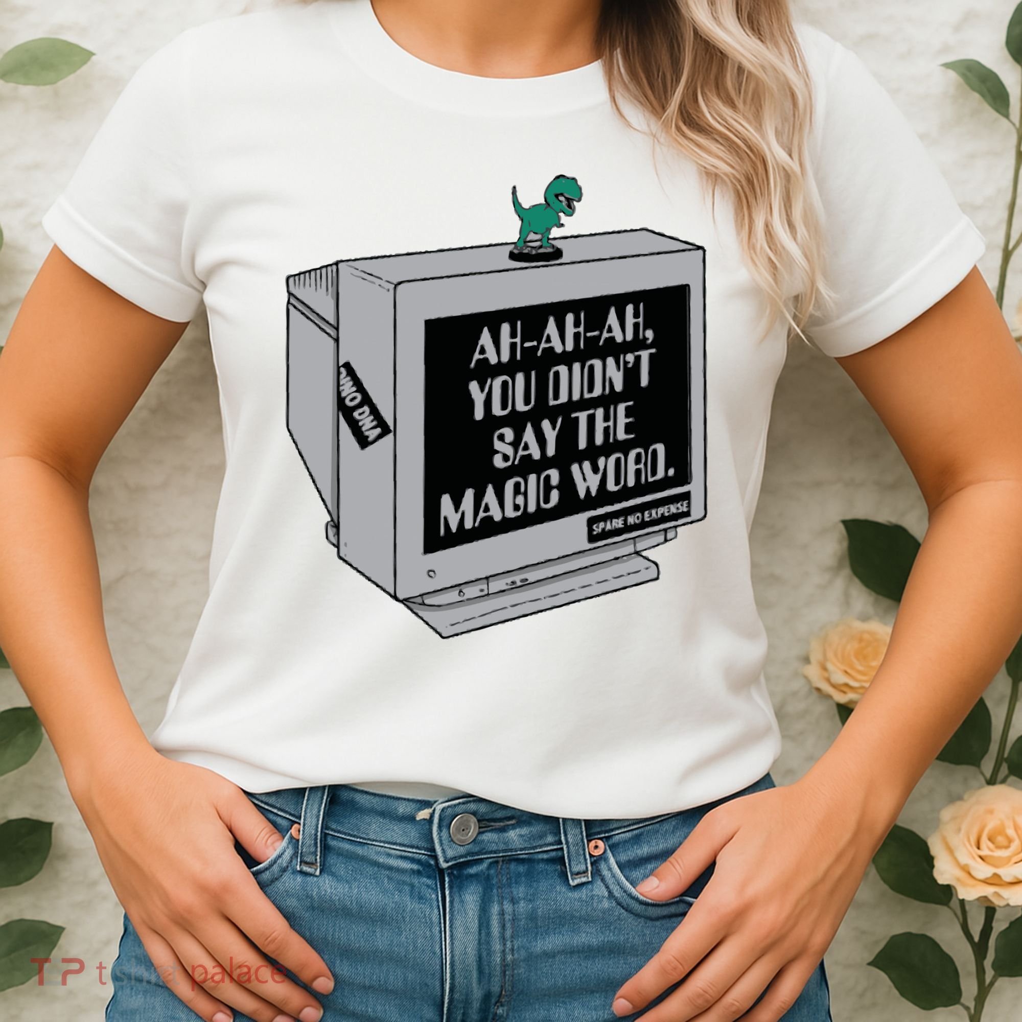 You Didn't Say The Magic Word T Rex Women's T-Shirt