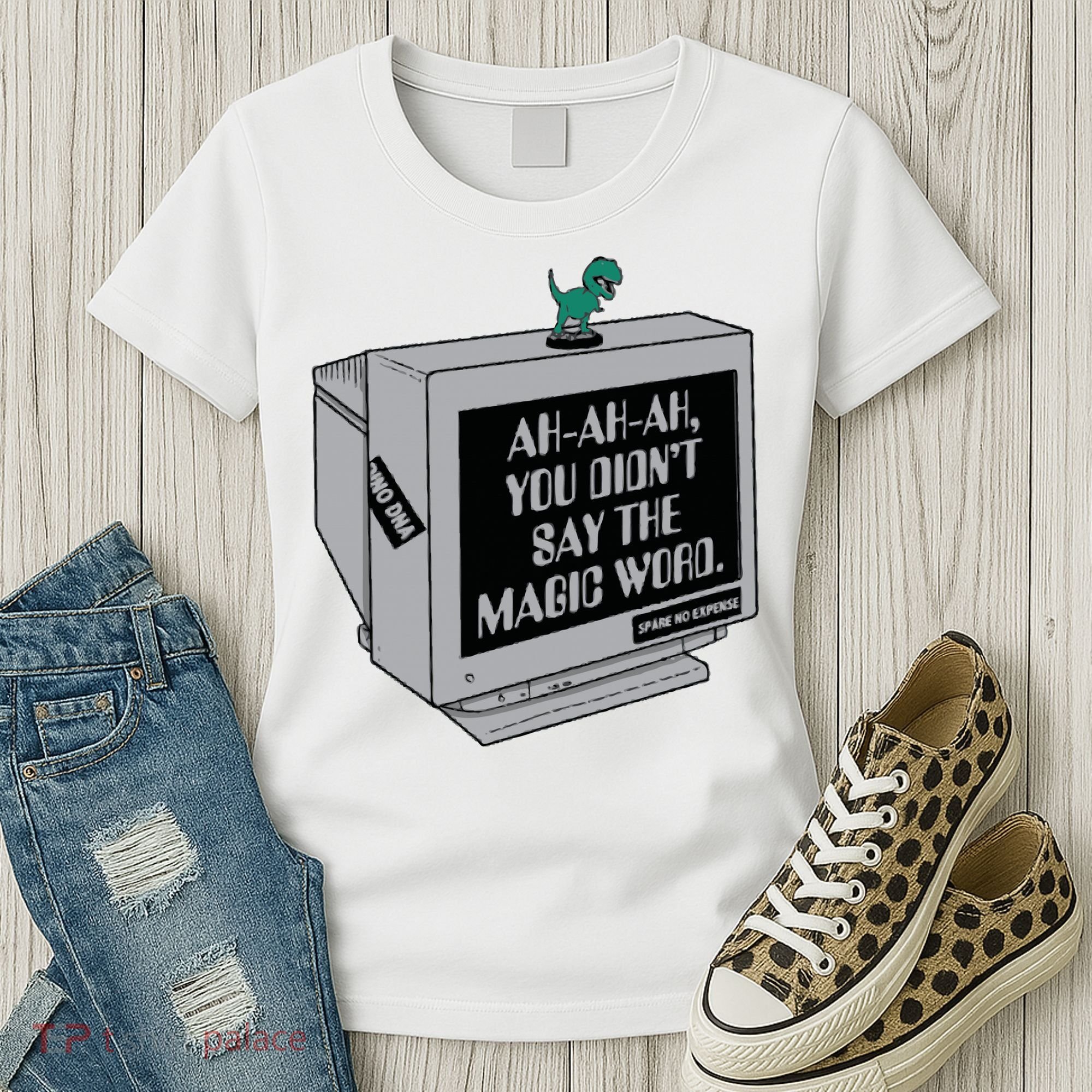 You Didn't Say The Magic Word T Rex Women's T-Shirt