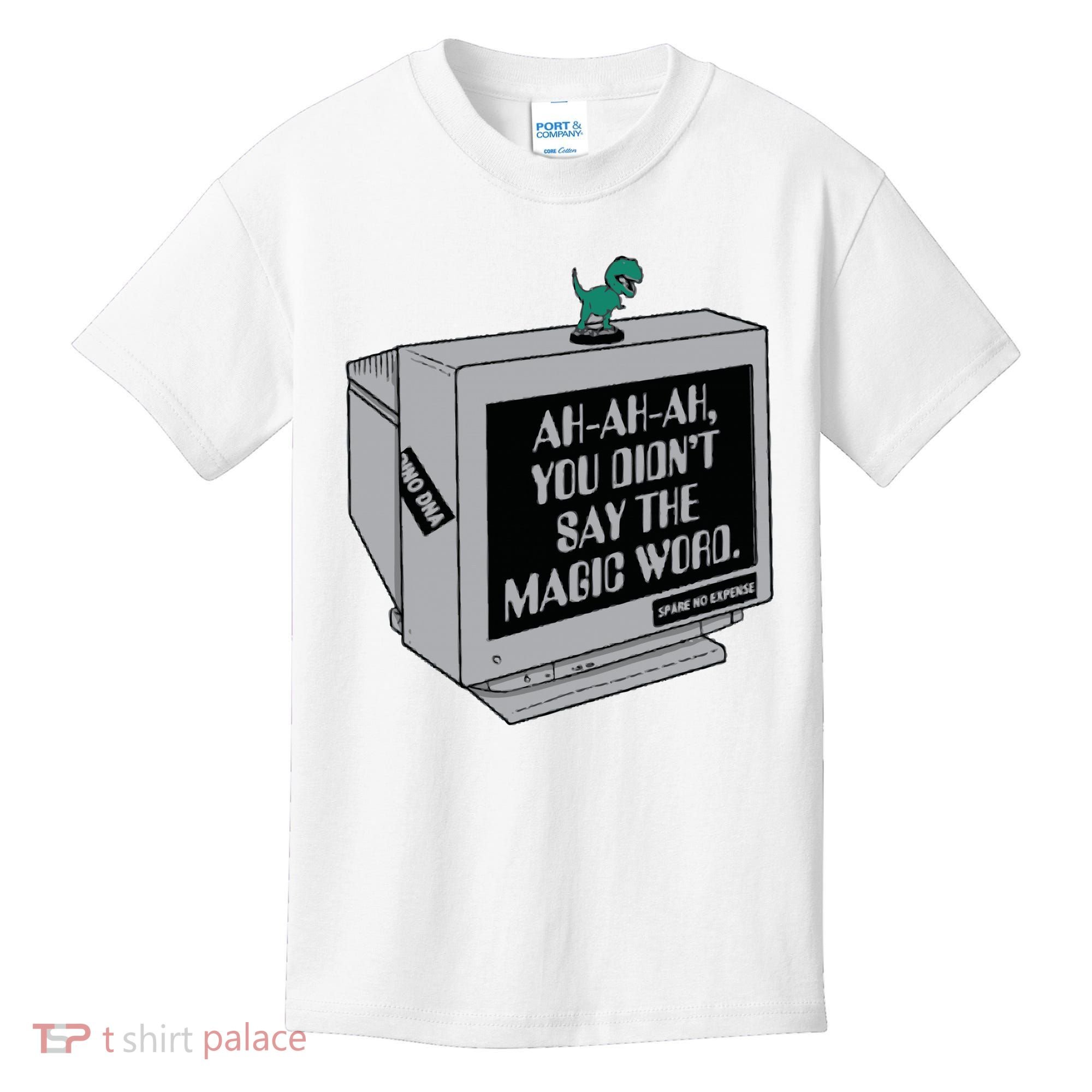 You Didn't Say The Magic Word T Rex Kids T-Shirt