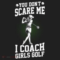 You DonT Scare Me I Coach Golf Coach Coaches Funny Gift Meaningful Gift Women's Sweatshirt thumb 2