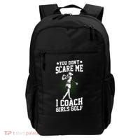 You DonT Scare Me I Coach Golf Coach Coaches Funny Gift Meaningful Gift Backpack thumb 0