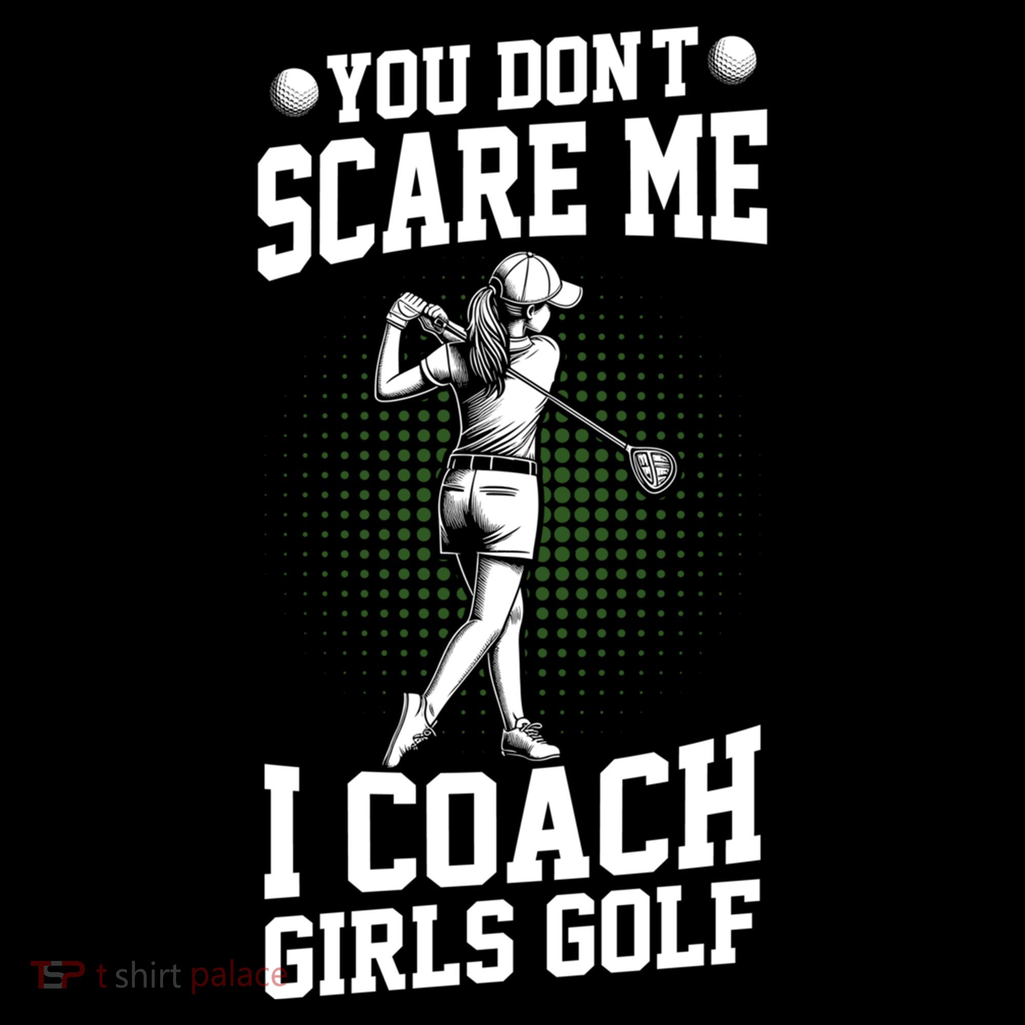 You DonT Scare Me I Coach Golf Coach Coaches Funny Gift Meaningful Gift Coffee Mug