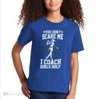 You DonT Scare Me I Coach Golf Coach Coaches Funny Gift Meaningful Gift Kids T-Shirt thumb 2