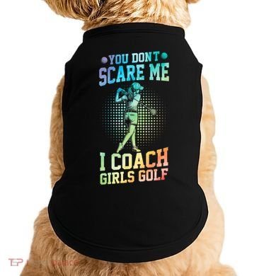 You DonT Scare Me I Coach Golf Coach Coaches Tie Dye Gift Doggie Tank