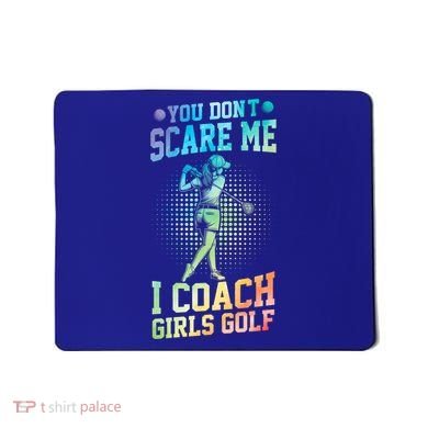 You DonT Scare Me I Coach Golf Coach Coaches Tie Dye Gift Mousepad