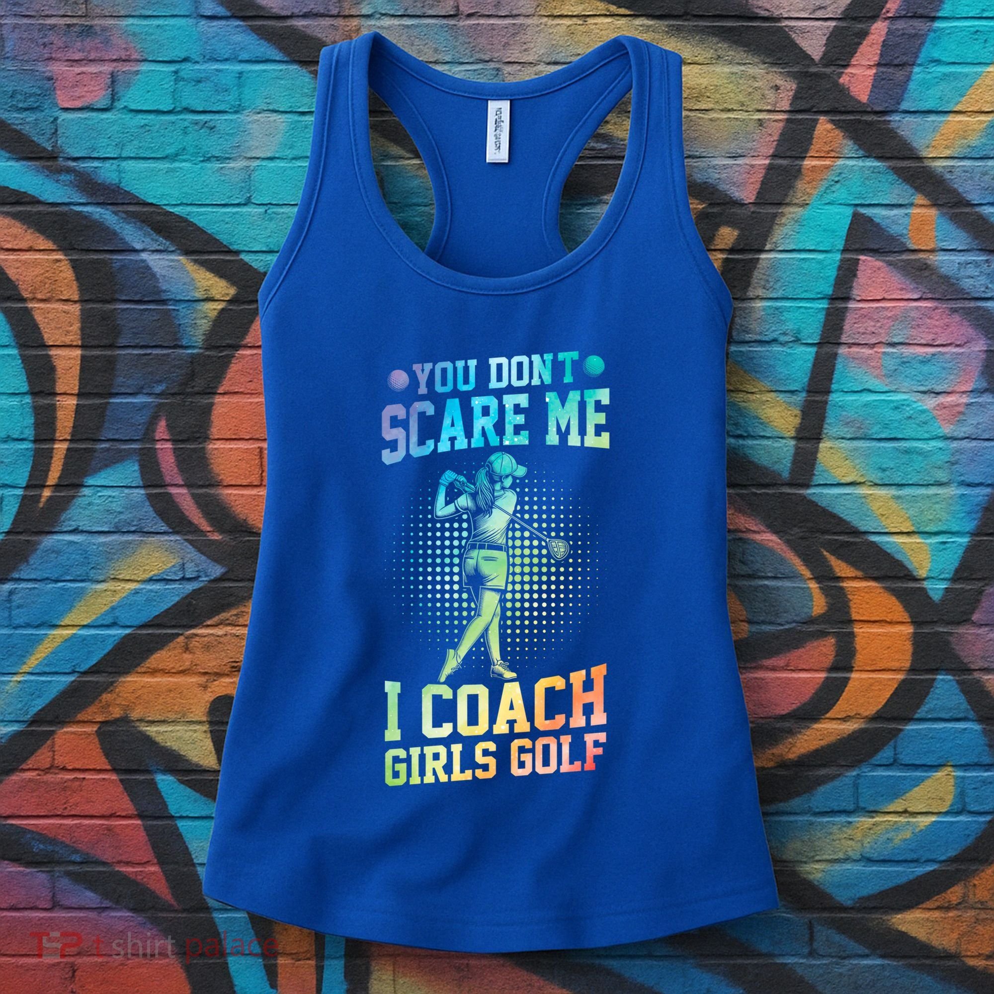 You DonT Scare Me I Coach Golf Coach Coaches Tie Dye Gift Women's Tank Top