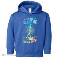 You DonT Scare Me I Coach Golf Coach Coaches Tie Dye Gift Toddler Hoodie thumb 0