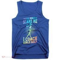You DonT Scare Me I Coach Golf Coach Coaches Tie Dye Gift Tank Top thumb 0