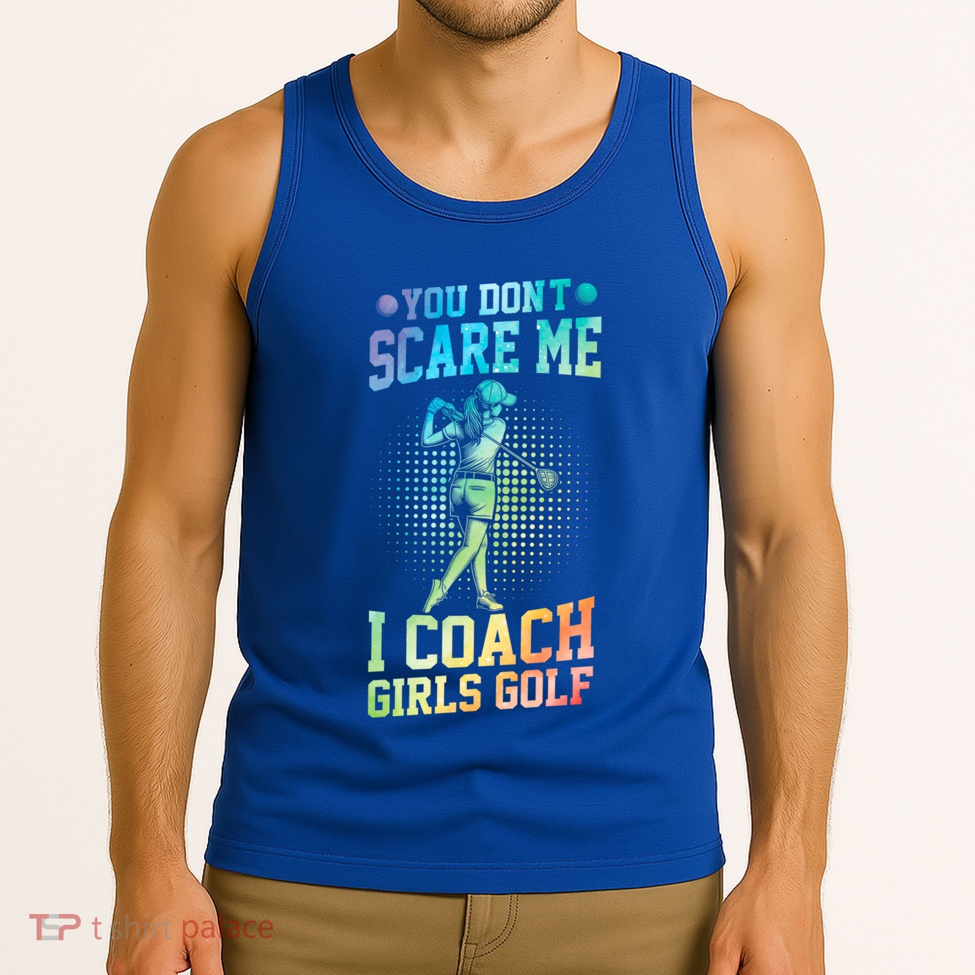 You DonT Scare Me I Coach Golf Coach Coaches Tie Dye Gift Tank Top