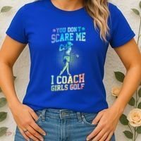 You DonT Scare Me I Coach Golf Coach Coaches Tie Dye Gift Women's T-Shirt thumb 2