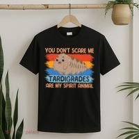 You Don't Scare Me Tardigrades Are My Spirit Animal T-Shirt thumb 2