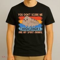 You Don't Scare Me Tardigrades Are My Spirit Animal T-Shirt thumb 3