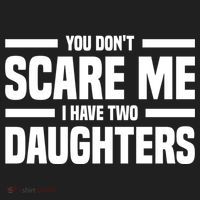 You DonT Scare Me I Have Two Daughters Funny FatherS Day Gift Hat thumb 2