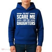 You DonT Scare Me I Have Two Daughters Funny FatherS Day Gift Kids Hoodie thumb 4