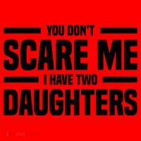 You DonT Scare Me I Have Two Daughters Funny FatherS Day Gift Santa Hat thumb 1