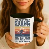 You Dont Stop Skiing When You Get Old Skier Skiing Lover Gift Coffee Mug thumb 3