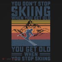 You Dont Stop Skiing When You Get Old Skier Skiing Lover Gift Women's Hoodie thumb 2