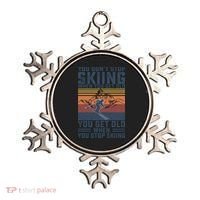You Dont Stop Skiing When You Get Old Skier Skiing Lover Gift Ornament thumb 0