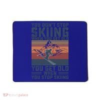 You Dont Stop Skiing When You Get Old Skier Skiing Lover Gift Mousepad thumb 0