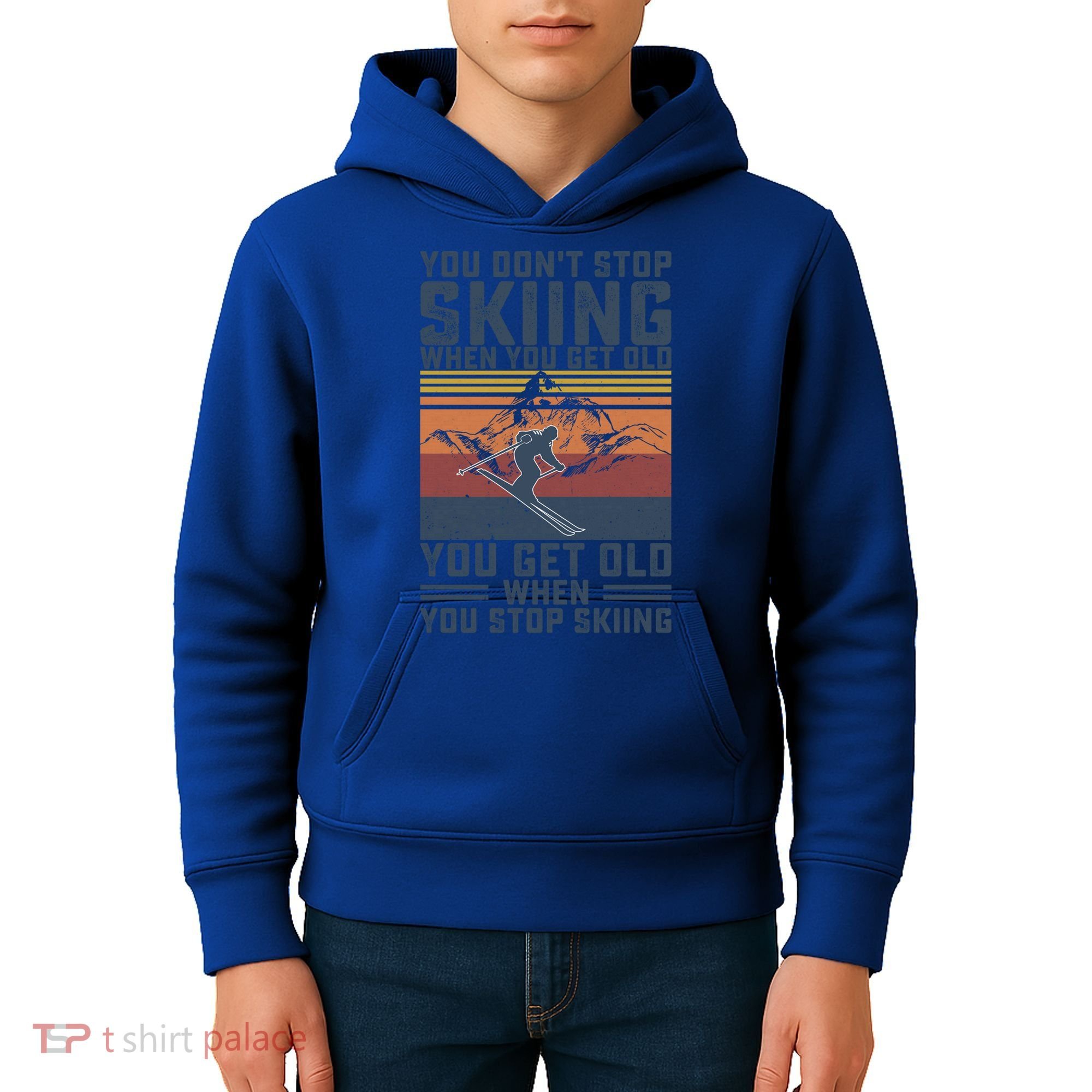 You Dont Stop Skiing When You Get Old Skier Skiing Lover Gift Kids Hoodie