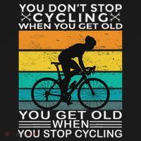 You DonT Stop Cycling When You Get Old Bike Riding Vintage T-Shirt thumb 7