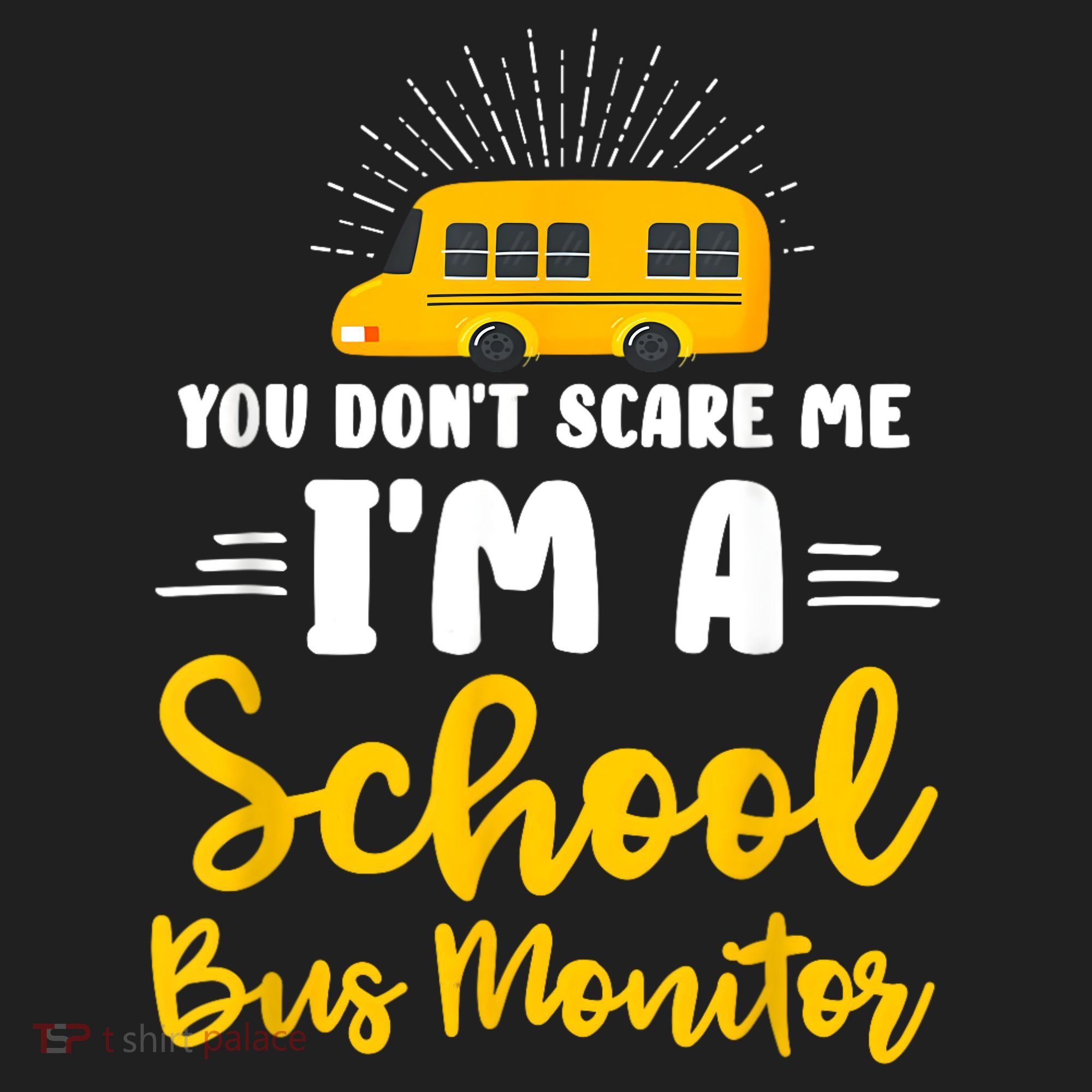 You Dont Scare Me A School Bus Monitor Women's Sweatshirt