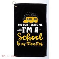 You Dont Scare Me A School Bus Monitor Golf Towel thumb 0