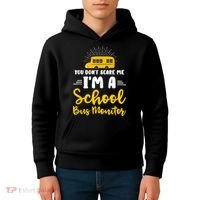 You Dont Scare Me A School Bus Monitor Kids Hoodie thumb 4