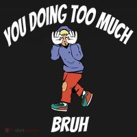 You Doing Too Much Bruh Women's Long Sleeve Shirt thumb 2