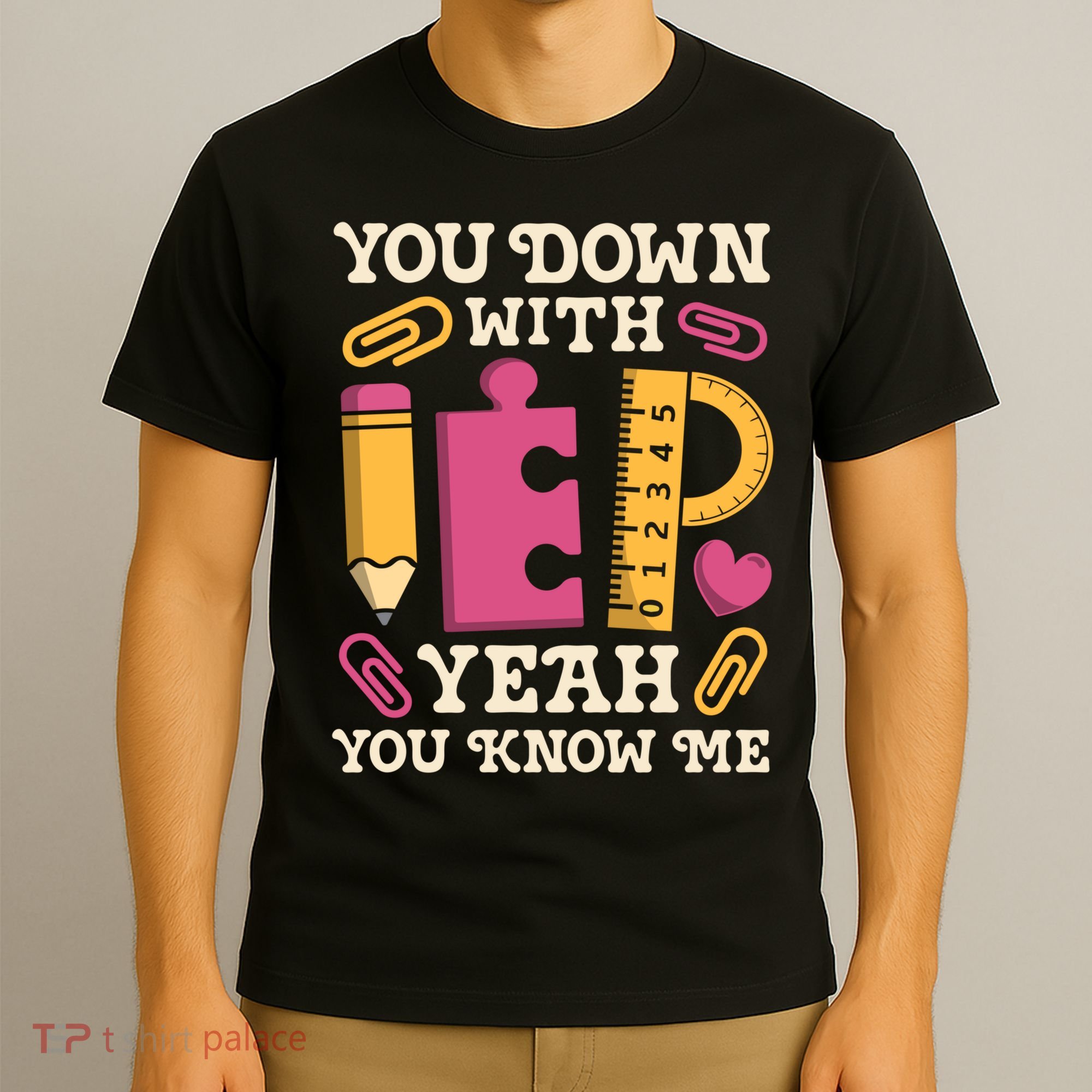 You Down With Iep Sped Teacher Special Education Funny Retro Funny Gift T-Shirt