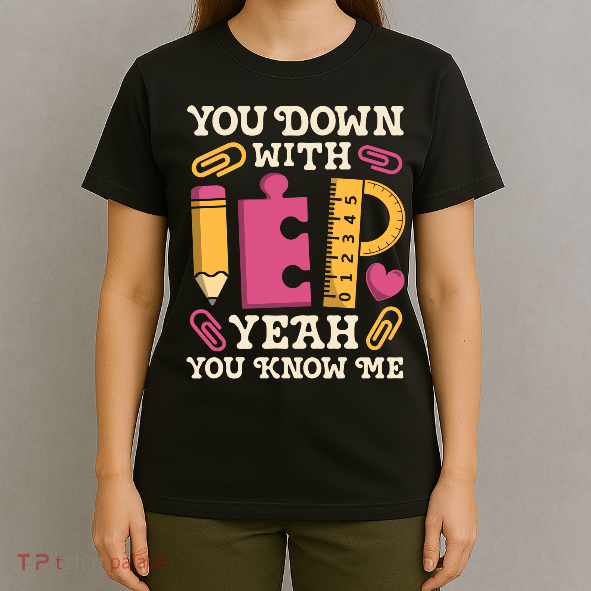 You Down With Iep Sped Teacher Special Education Funny Retro Funny Gift T-Shirt