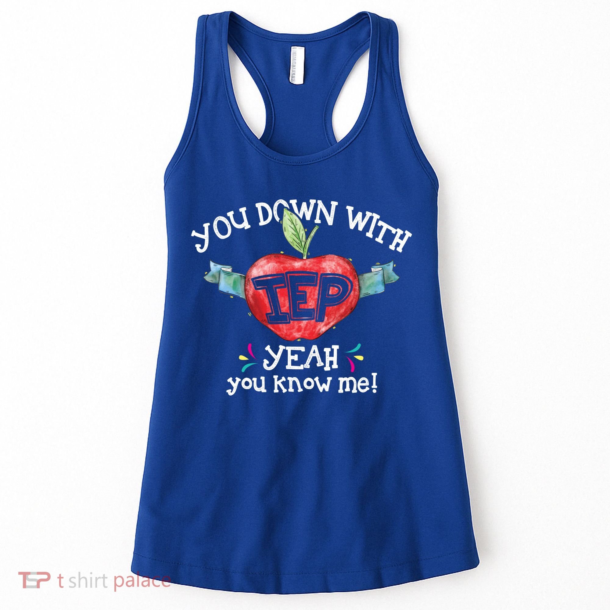 You Down With Iep Yeah You Know Me Special Education Teacher Gift Women's Tank Top