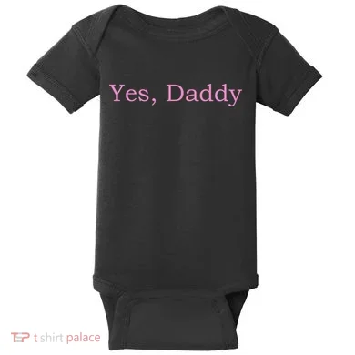 Yes Daddy Baby Bodysuit