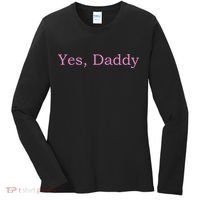 Yes Daddy Women's Long Sleeve Shirt thumb 0